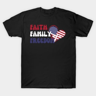 FAITH FAMILY FREEDOM T-Shirt